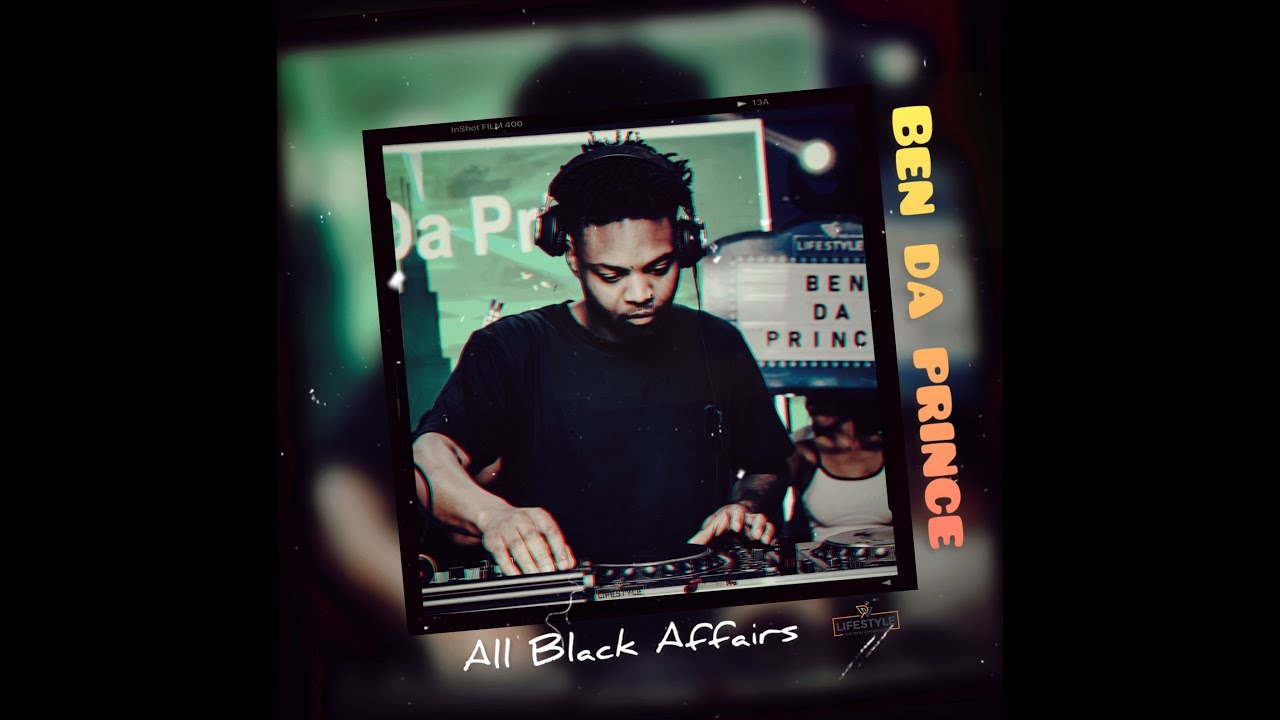 Ben Da Prince - Pv lifestyle - EXQU ISITE SATURDAY EXPERIENCE Sessions #AllBlackAffair