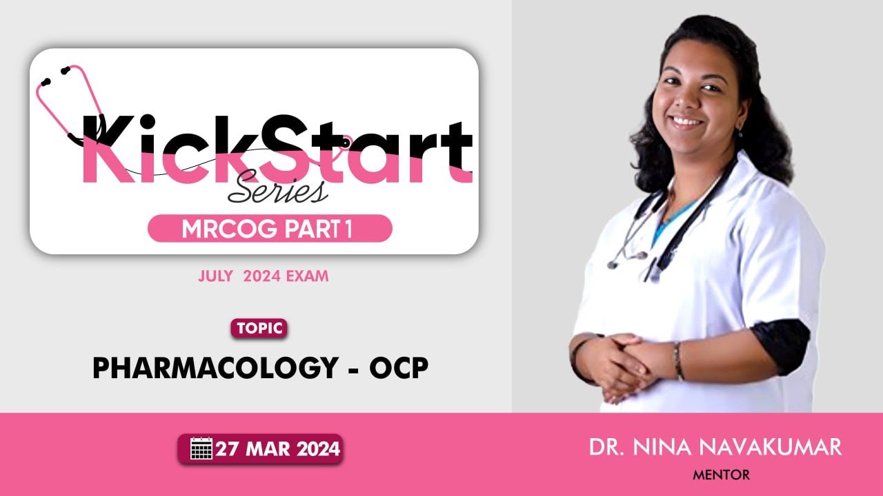 MRCOG Part 1 | KickStart Series | Pharmacology - OCP | Dr Nina Navakumar