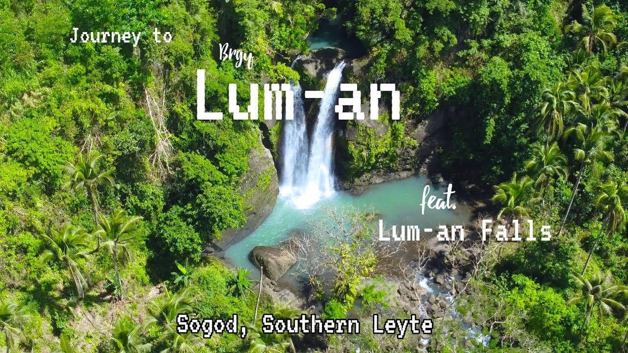 Journey to Brgy Lum-an, feat. Lum-an Falls, Sogod, Southern Leyte.