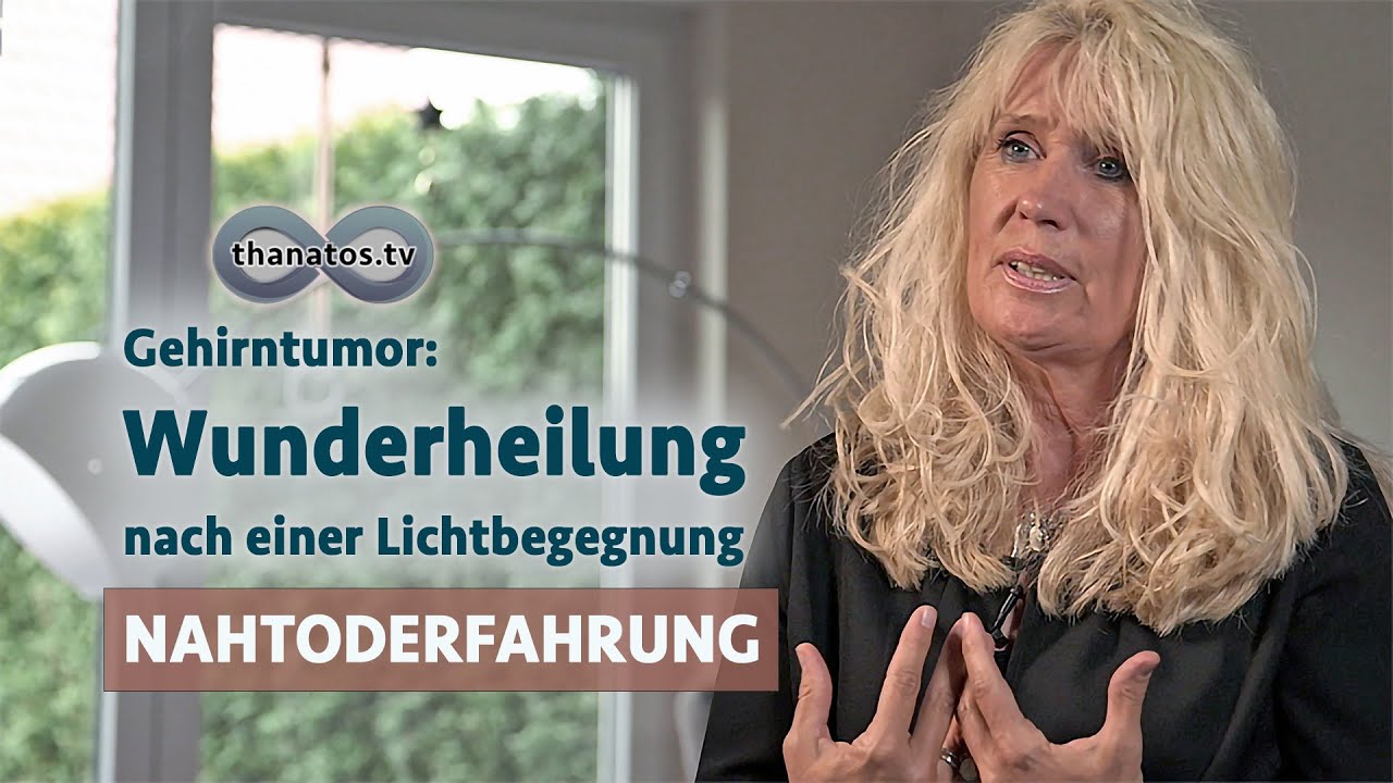 Gehirntumor: Wunderheilung nach einer Licht-Begegnung | Sabine Kalbus' Nahtoderfahrung