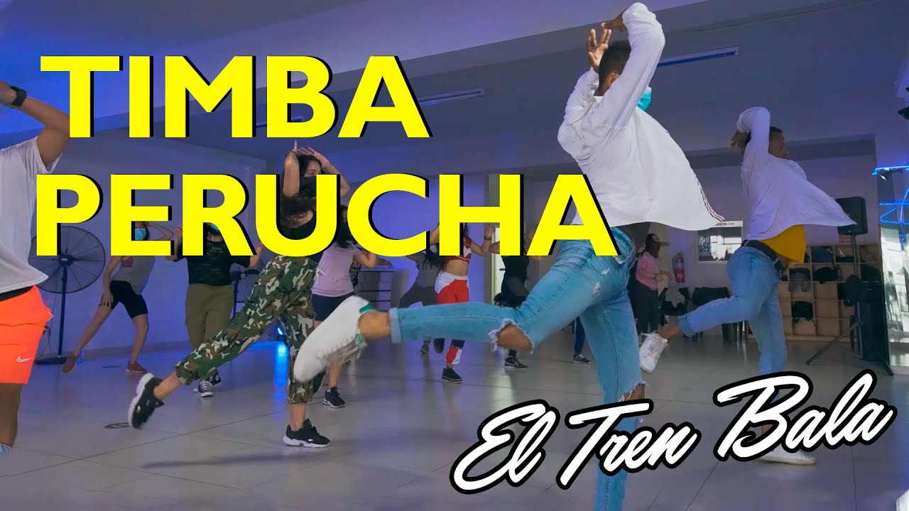 TIMBA PERUCHA - El Tren Bala - Coreografía Barbaro Fines y su  Mayimbe