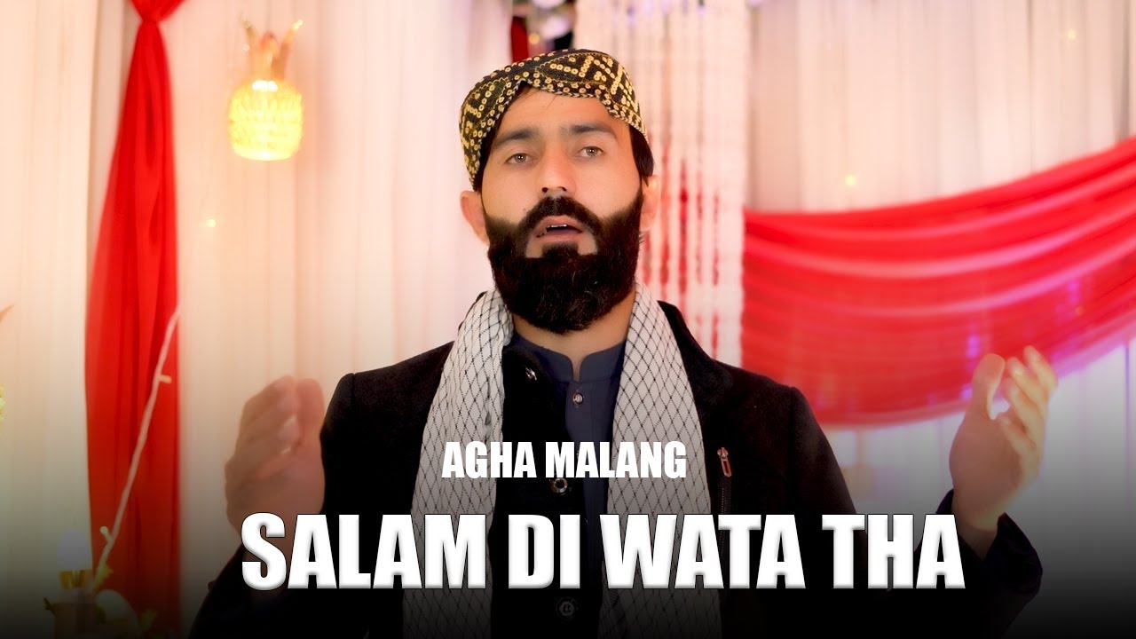 Salam Di Wata Tha | Agha Malang | New Pashto Songs 2024