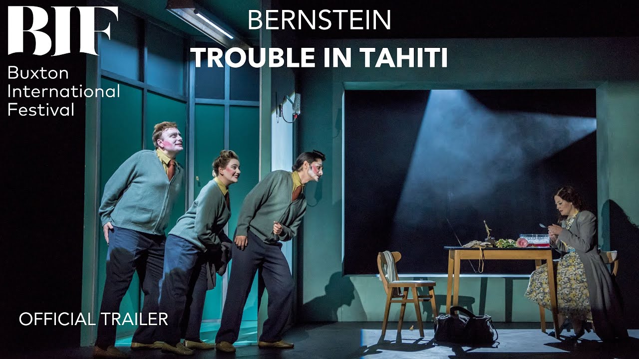 TROUBLE IN TAHITI: Official Trailer, Buxton International Festival