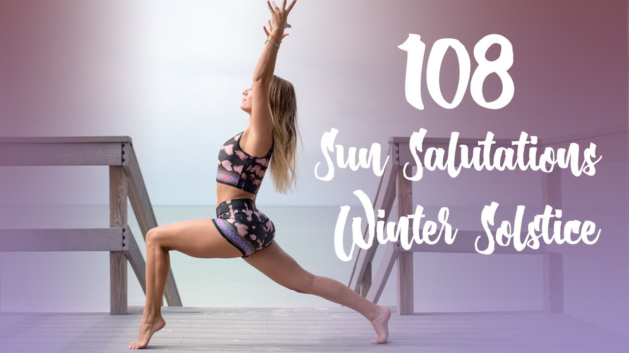 108 Sun Salutations for Winter Solstice: Surrender to the Darkness & Embody Your Inner Light