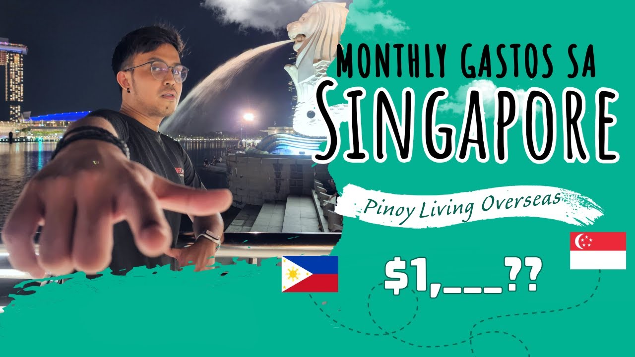 Magkano ba Monthly Gastos sa Singapore? Cost of Living sa Singapore | Justice Dee