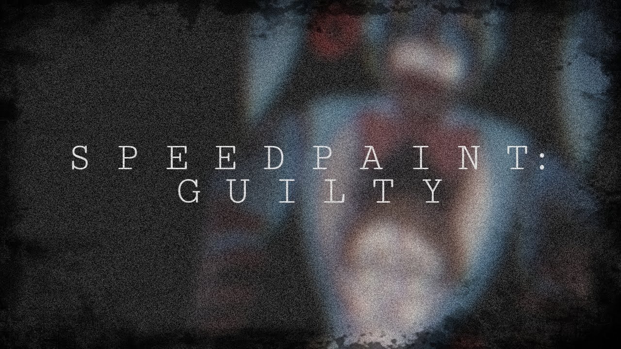 Speedpaint 02: G u i l t y