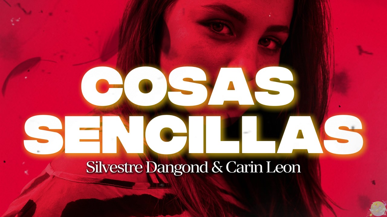 Silvestre Dangond & Carin Le&oacute;n - Cosas Sencillas || Letra