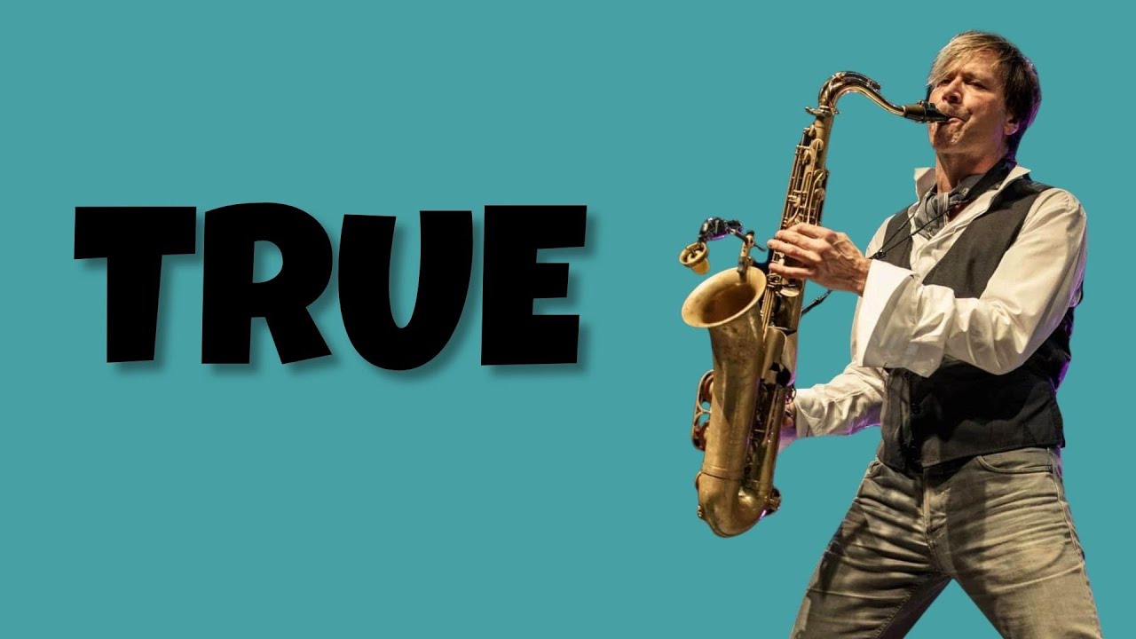 TRUE - Learn the Sax Solo (Spandau Ballet)