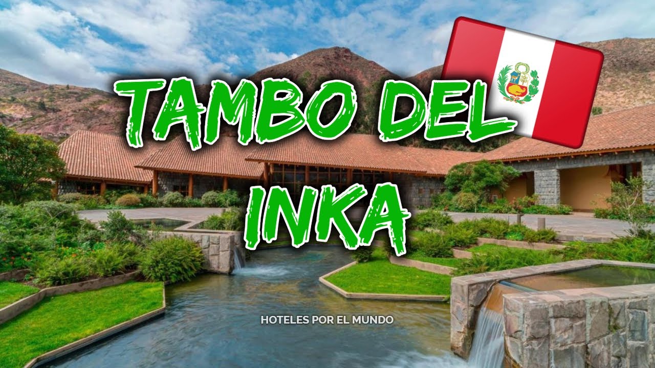🏨 Hotel Tambo del Inka 5⭐ en Urubamba | Perú
