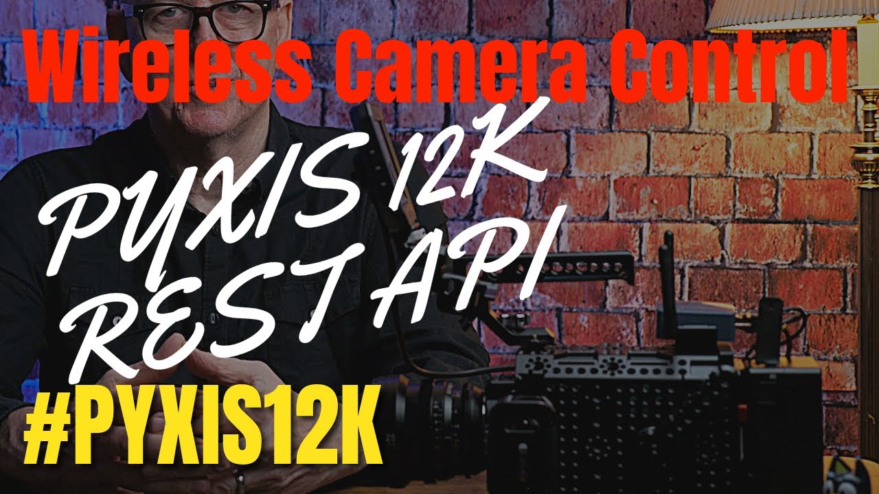 Blackmagic PYXIS 12K - REST API Wireless Camera Control over HTML