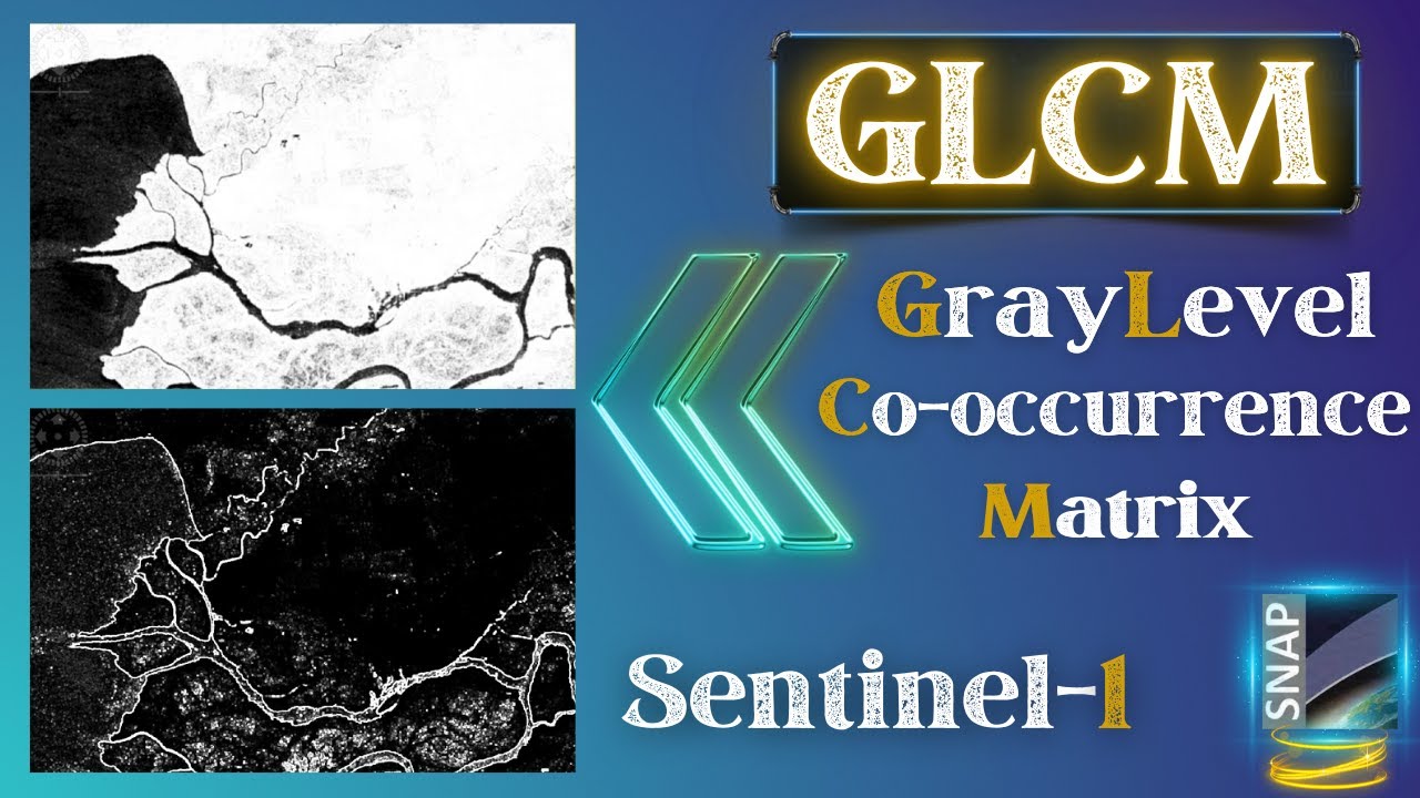 Gray Level Co-occurrence Matrix (GLCM) Texture measures using Sentinel-1 in SNAP