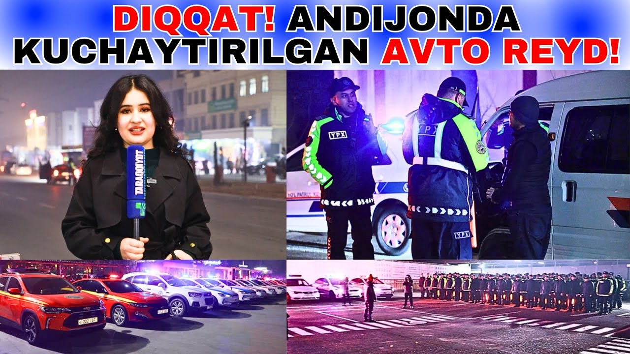DIQQAT! ANDIJONDA KUCHAYTIRILGAN‍ AVTO REYD O'TKAZILMOQDA 2025!