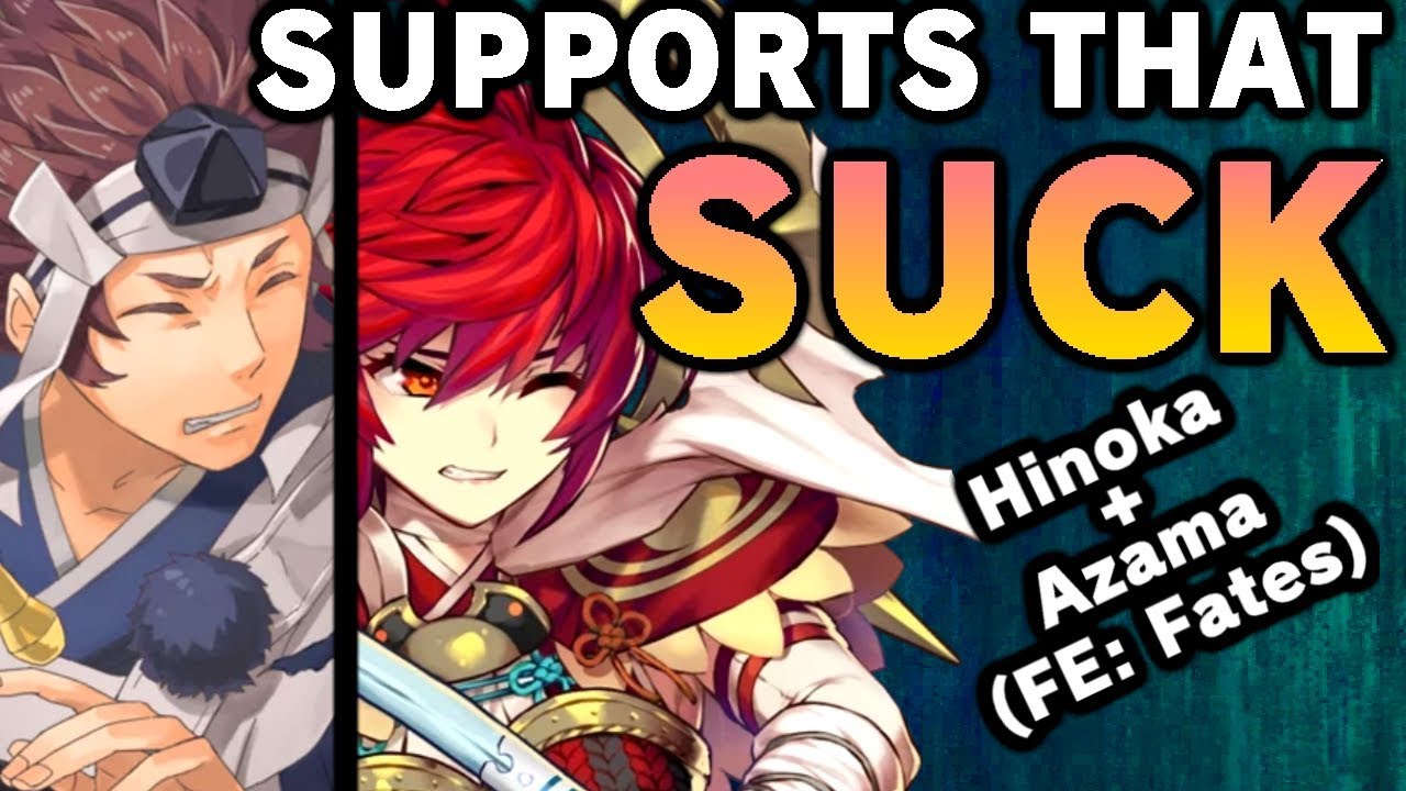 Multiple Levels of Bad. [Supports that SUCK] Hinoka/Azama Support Review. (Fire Emblem: Fates)