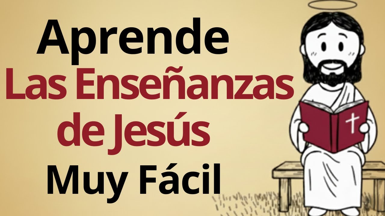 Las Enseñanzas de Jesús en Toda la Biblia (Explicadas)