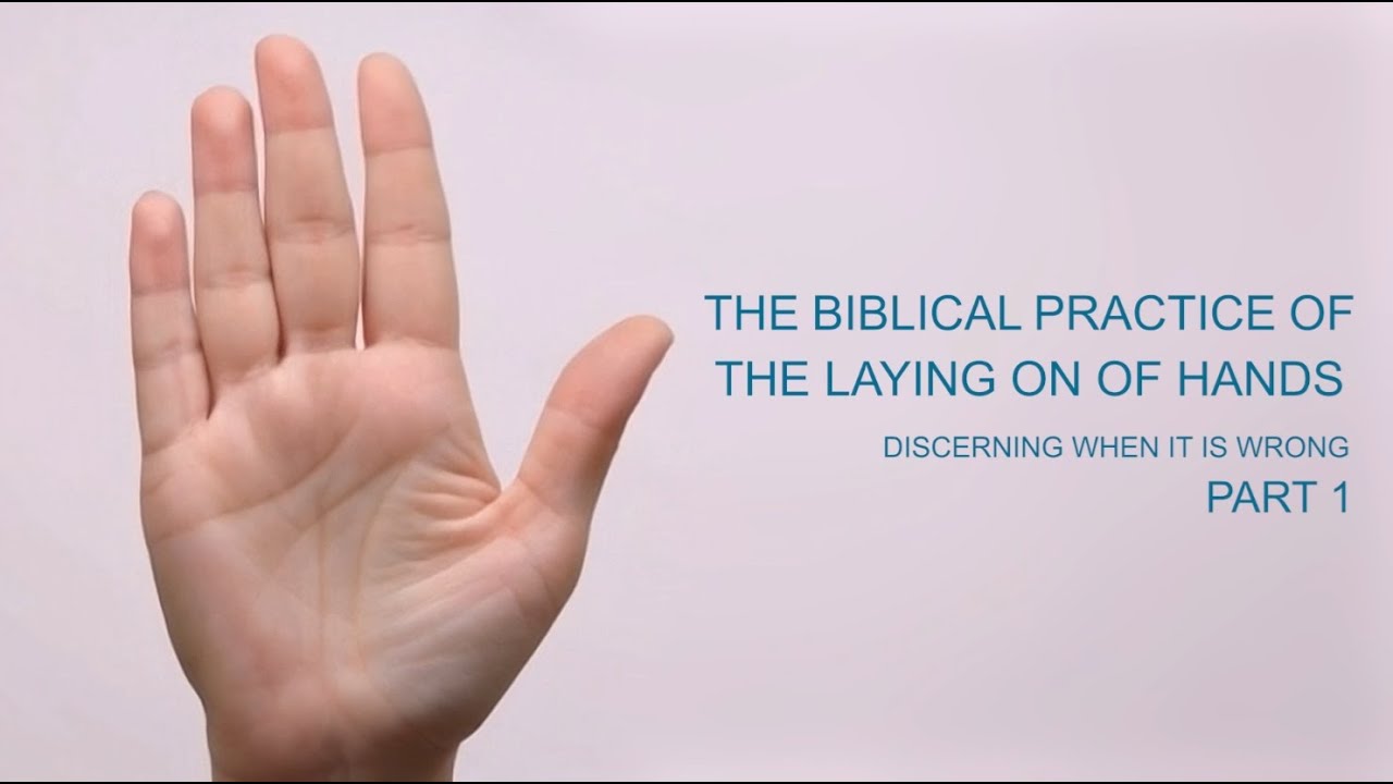Laying on of hands - Discerning when it is wrong Part 1