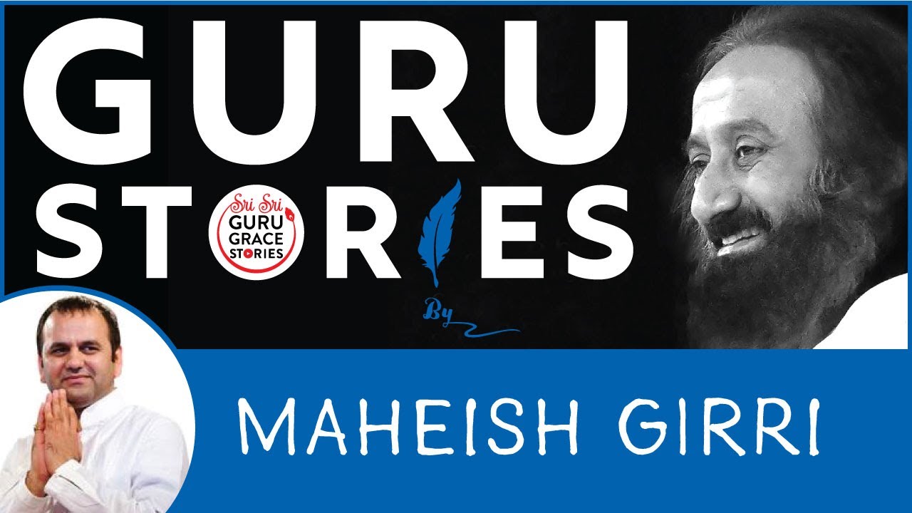 Gurustories with @Maheish Girri  (/ Mahesh Girri) @gurudev @artofliving-official