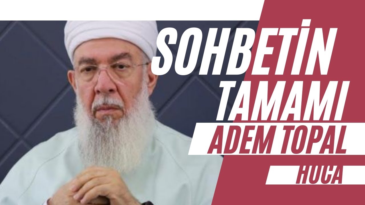 MUTLAKA DİNLE ❗❗❗ MENZİLDEKİ SON DURUM ...ADEM TOPAL HOCAMİZİN SOHBETİNİN TAMAMİ...