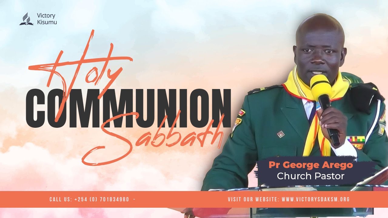 Holy Communion Sabbath | Pr. George Agunga