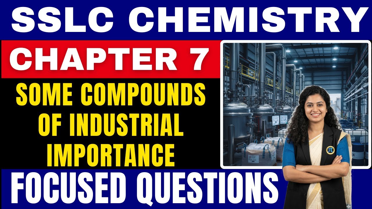 XCH 07 FQ | Focused Questions | SSLC Chemistry | Chapter 7 Some compounds of industrial importance
