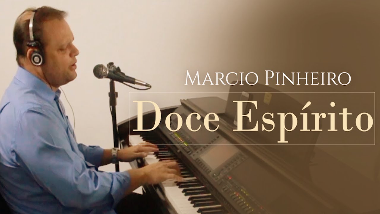 DOCE PRESENÇA (Doce Espírito) - Pr. MARCIO PINHEIRO