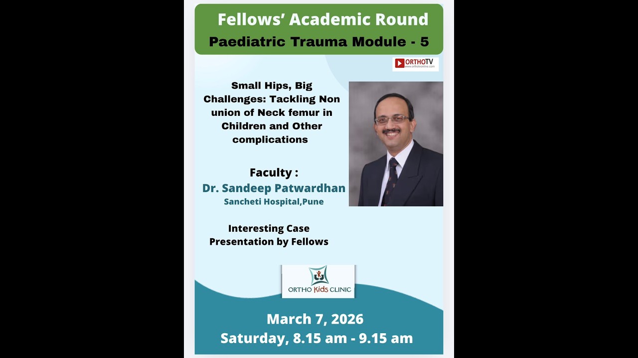 5.Small Hips, Big Challenges: Tackling Nonunion of Neck of Femur in Children and Other Complications