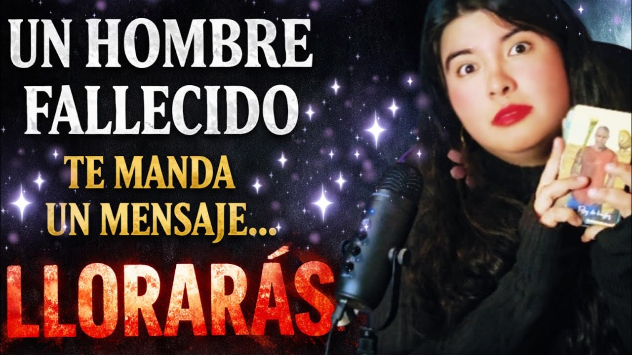Un Hombre Fallecido Te envia este Mensaje #tarot 