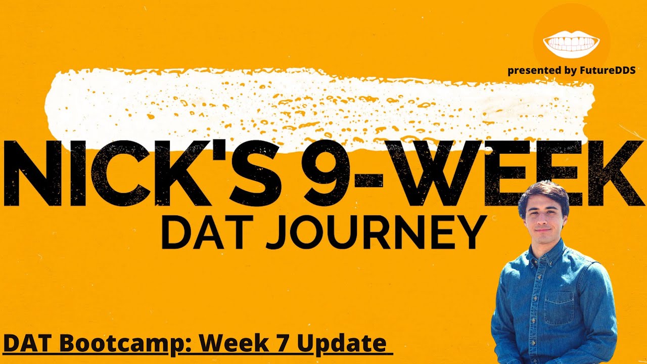 Nick's DAT Journey Ep  8: Week 7 Review || FutureDDS