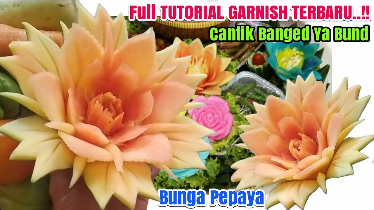 Nah Ini Dia ~ Garnish Tumpeng Bunga Pepaya Terbaru Bund 😍 Mudah Asli Ayune | Aneka Hiasan Tumpeng