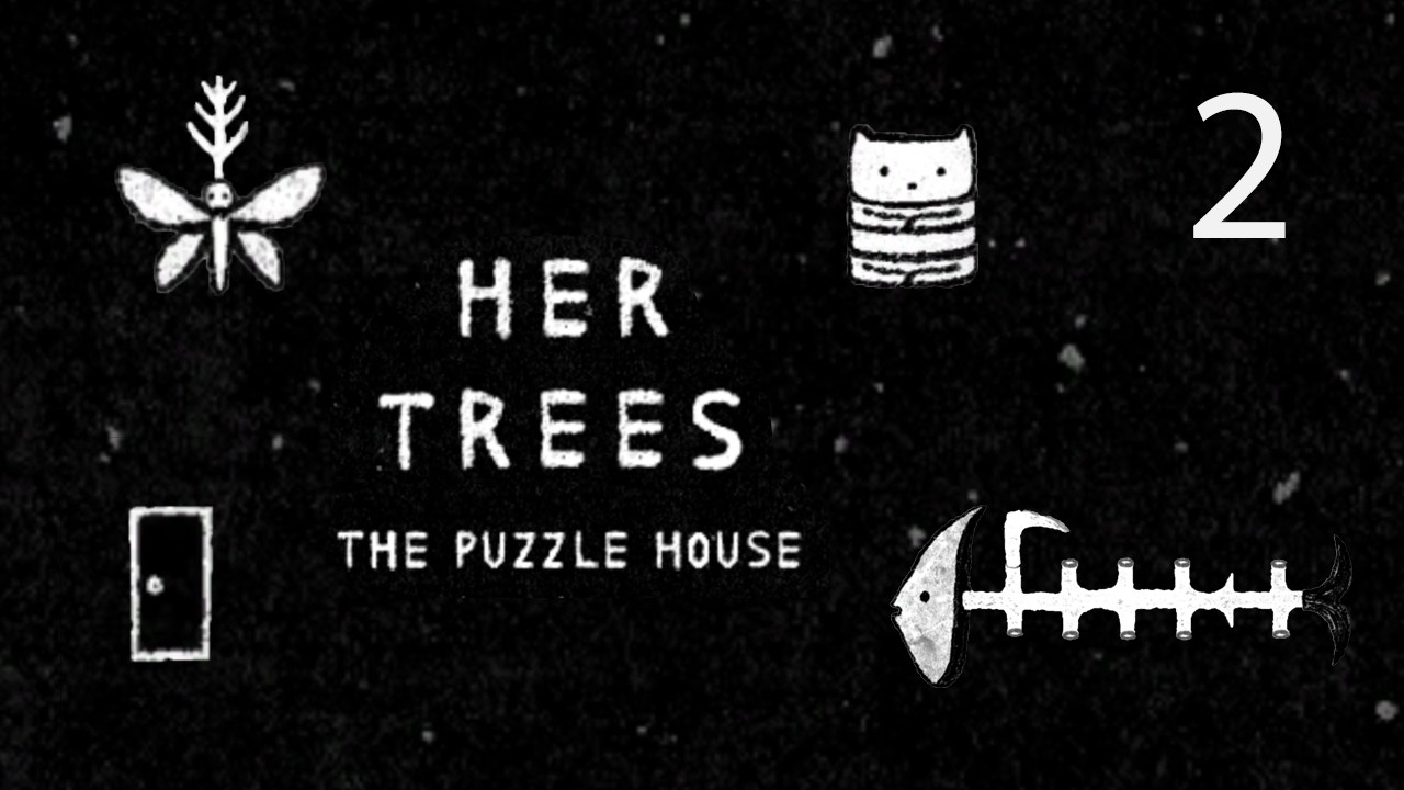 Her Trees: The Puzzle House - Part 2 [Finale]: Transforming Numbers