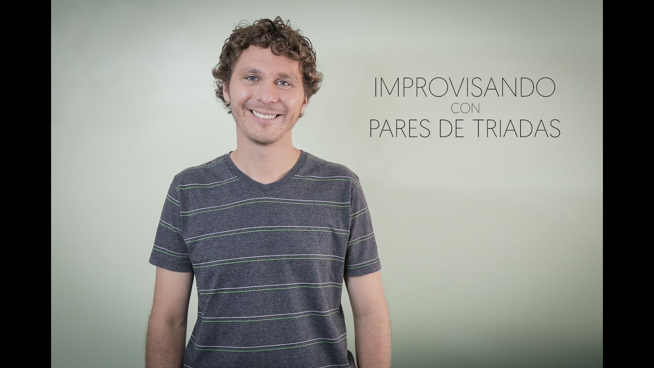 Improvisando con Pares de Tríadas
