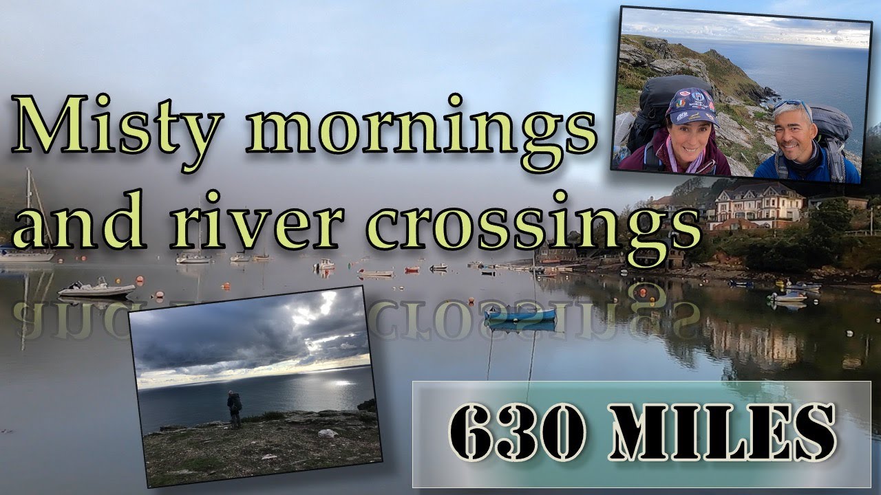 Part 11: Misty Mornings and River Crossings on the South West Coast Path