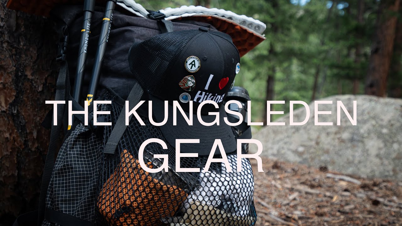 KUNGSLEDEN THRU HIKE 2023: THE GEAR