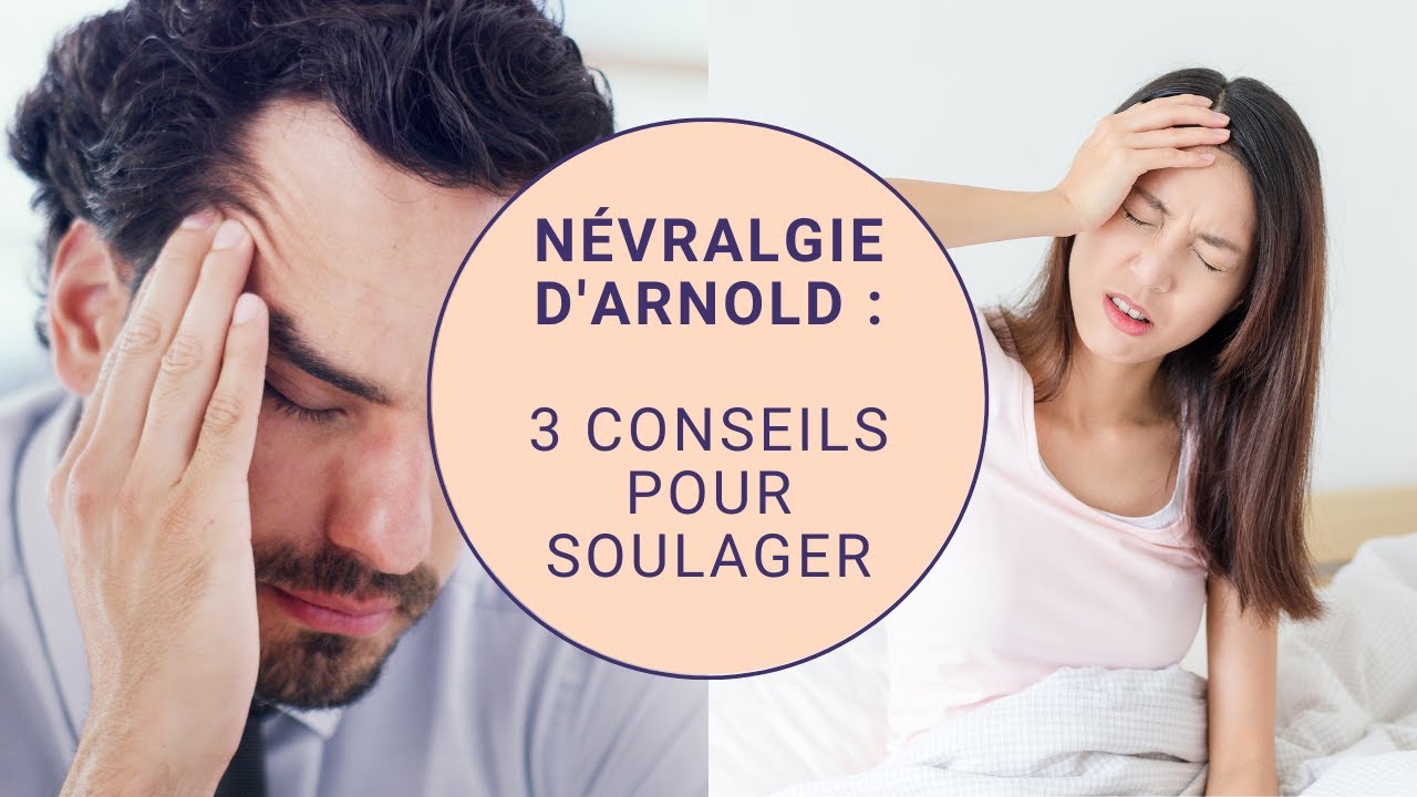 NÉVRALGIE D'ARNOLD : cause et que faire ? 3 conseils pour vous soulager !