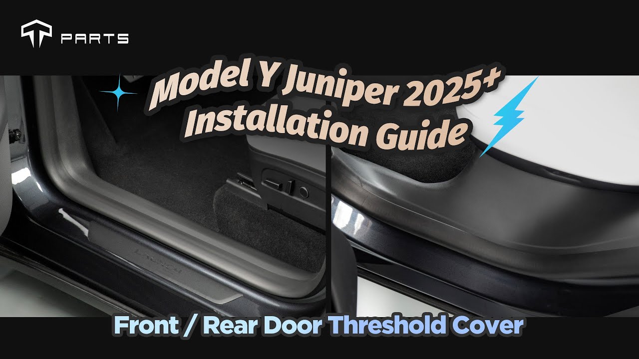 Model Y Juniper 2025+ Installation Guide - Door Threshold Cover