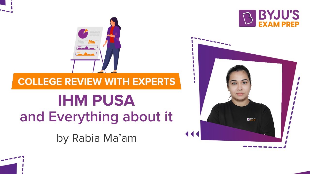 IHM PUSA College Review | Fee Structure, Selection Process, Counselling & Seats | BYJU’S Exam Prep