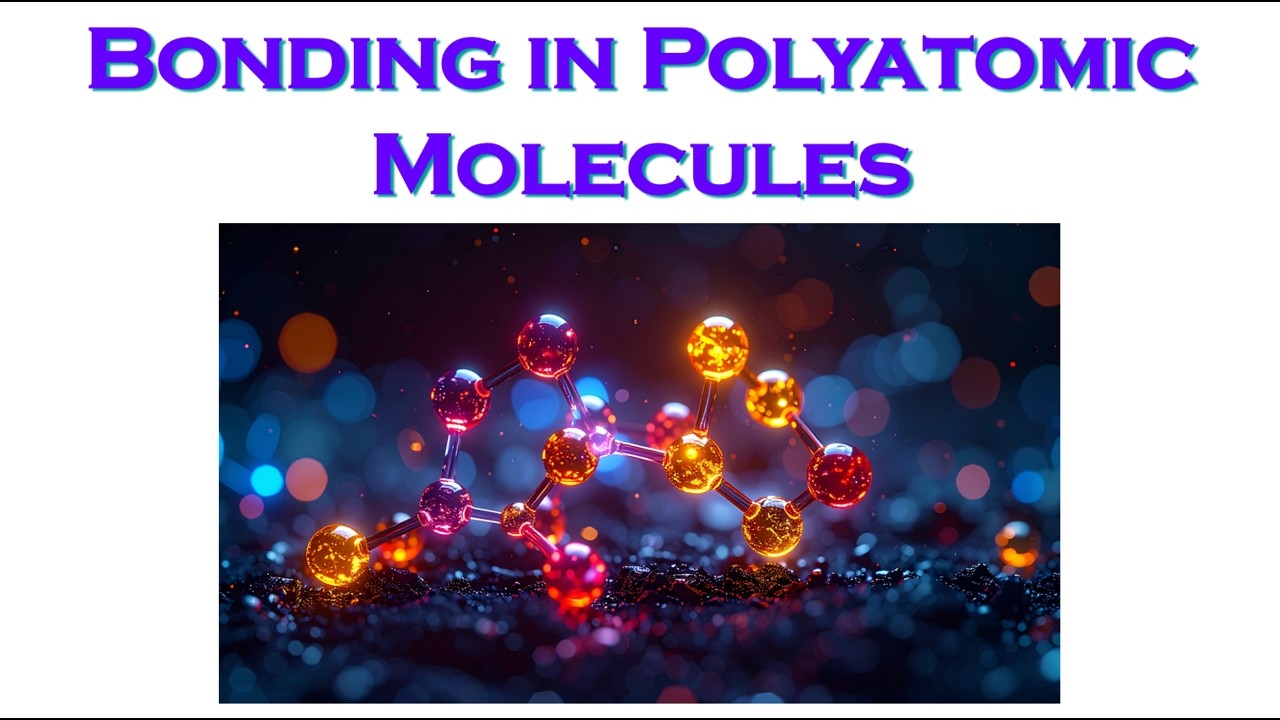 Inorganic Chemistry: Bonding in Polyatomic Molecules - Part 6