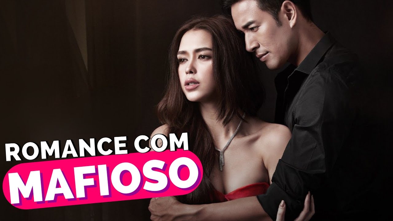 LAKORNS DE ROMANCE COM MAFIOSO | indicação dos melhores doramas tailandeses de romance com mafioso