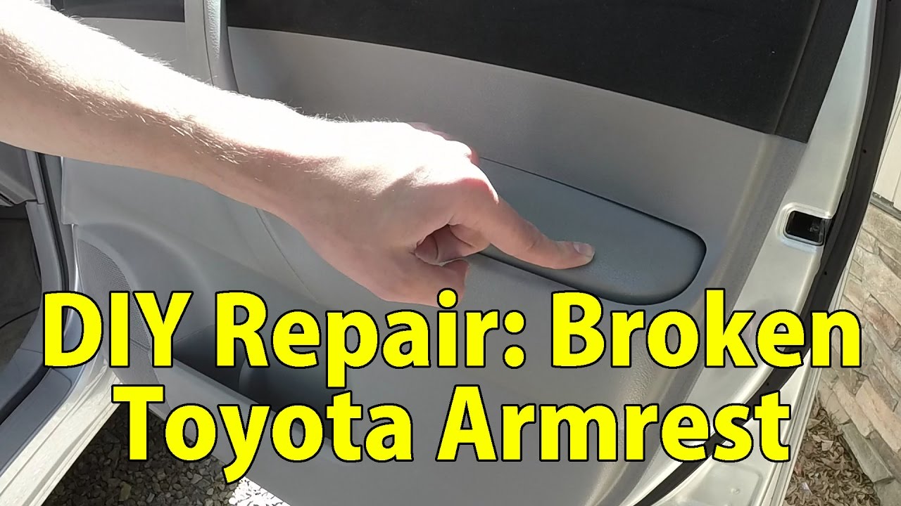 How To Fix A Broken Toyota Armrest