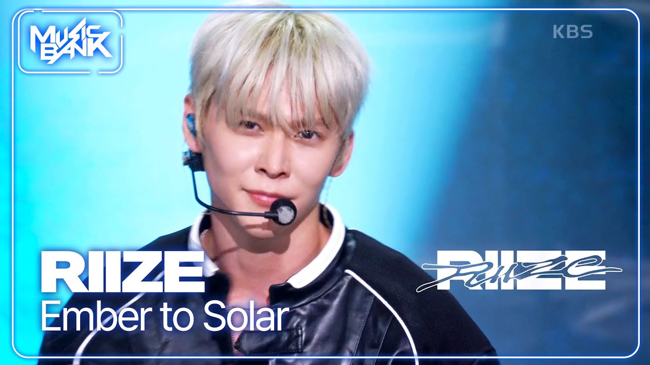 Ember to Solar - RIIZE 라이즈 [Music Bank] | KBS WORLD TV 250530