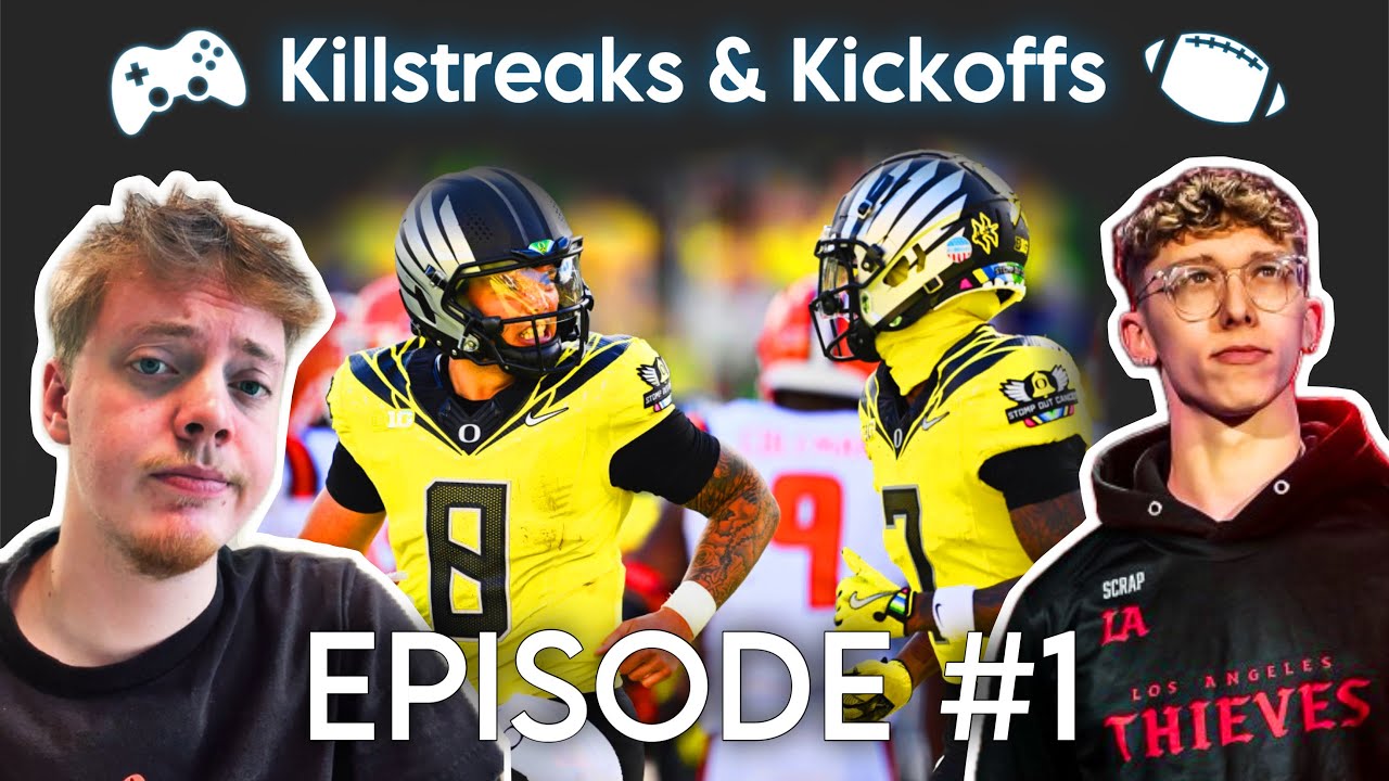 THIEVES WILL RUN MAJOR 1?? | NOBODY CAN BEAT OREGON?? | Killstreaks & Kickoffs Podcast Ep. #1
