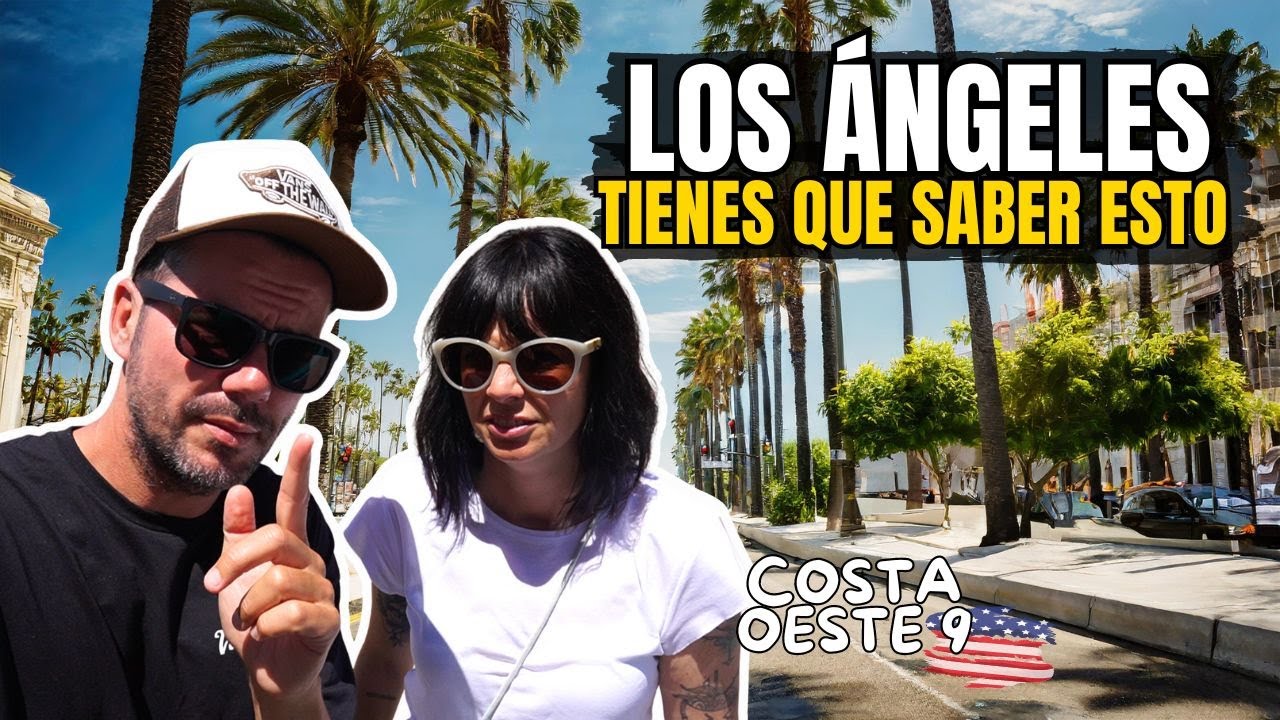 COSAS QUE TIENES QUE SABER ANTES DE VIAJAR A LOS ÁNGELES  🇺🇸 | Costa Oeste vlog9