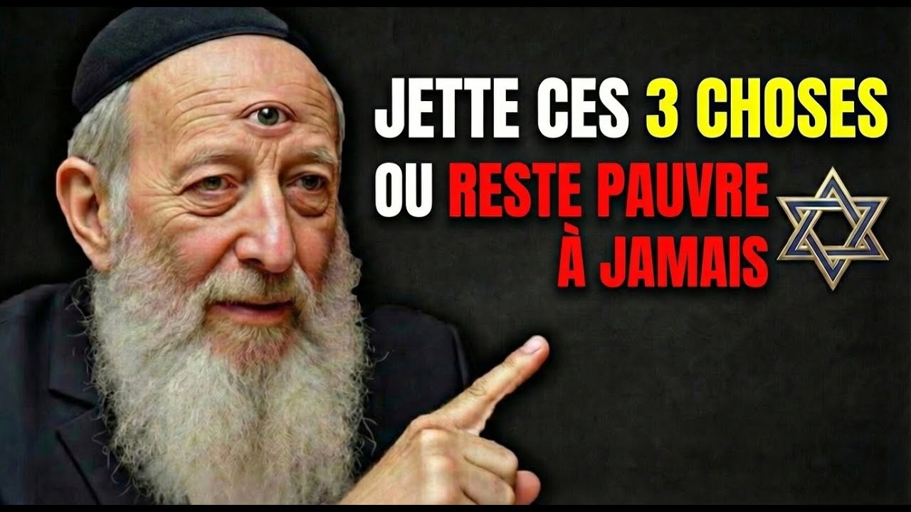 Un Rabbin Milliardaire Avertit : « Vire Ces 3 Choses Ou Reste Pauvre ! »