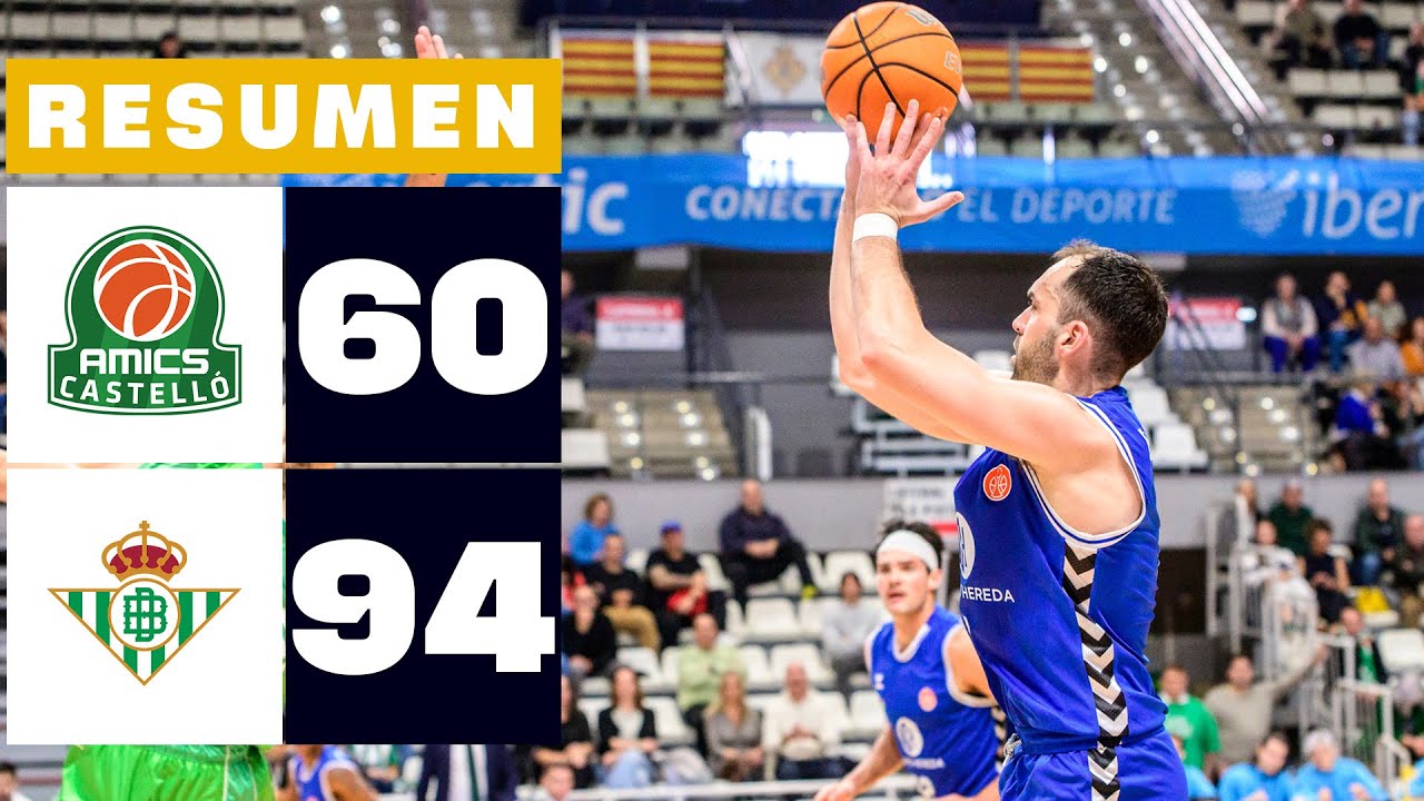AMICS CASTELLÓ 60-94 REAL BETIS BASKET | RESUMEN PRIMERA FEB