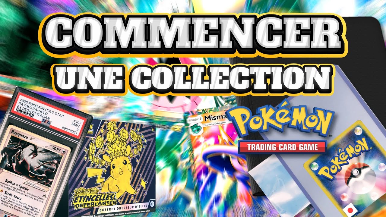 COMMENT bien d&eacute;buter sa collection de cartes POKEMON !