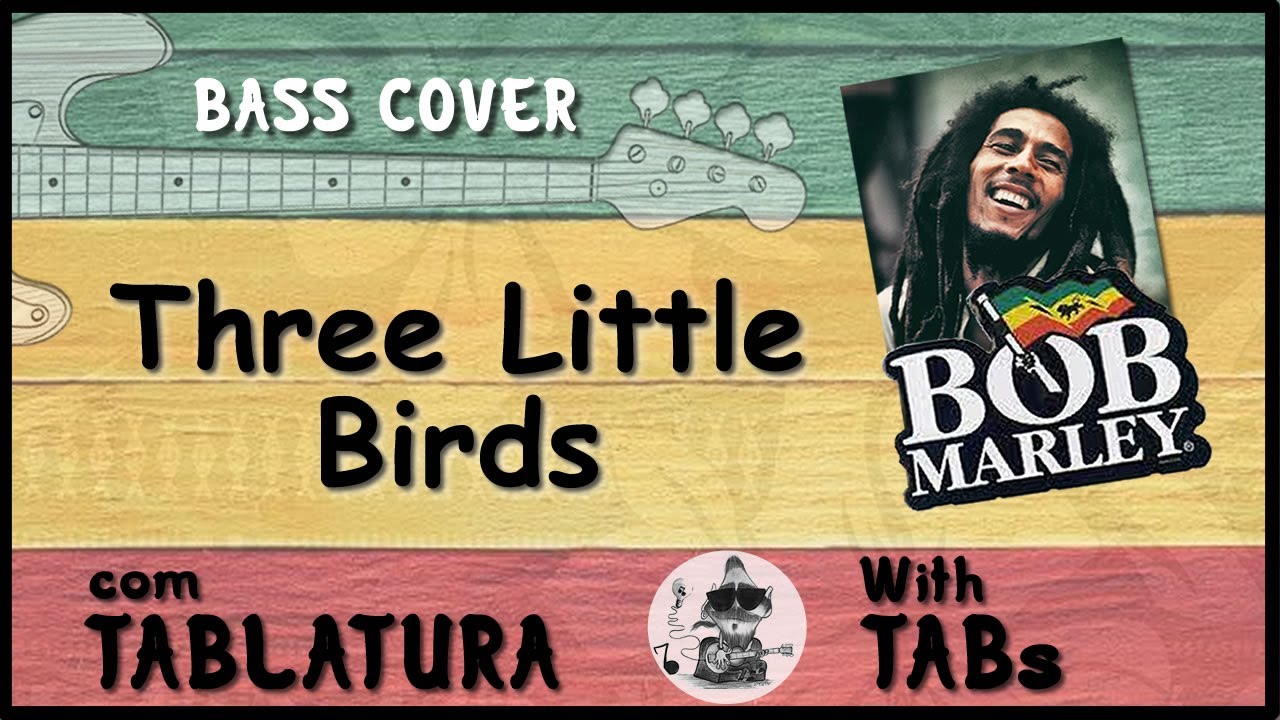 Bob Marley - Three little birds (Bass Cover with TABs)