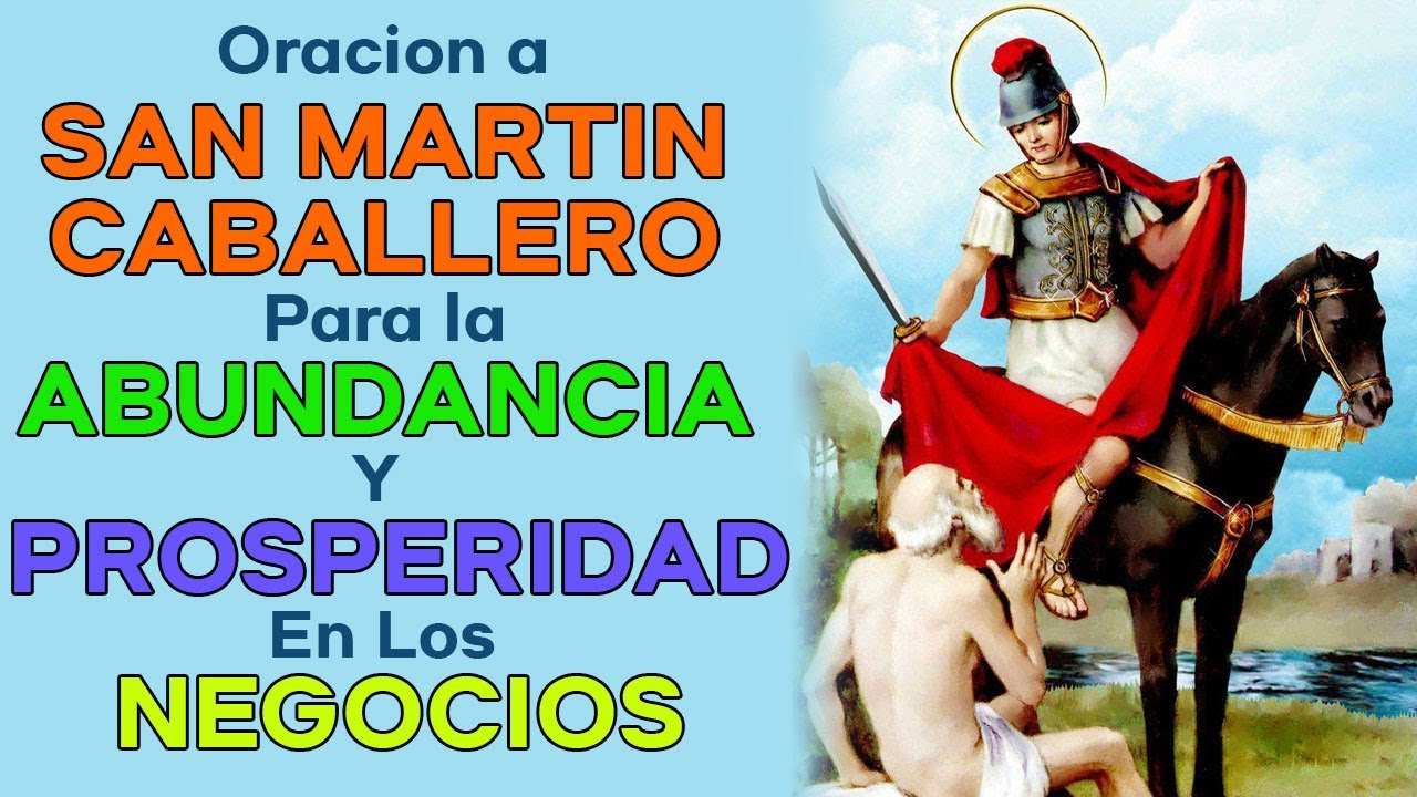 ORACION  A SAN MARTIN CABALLERO PARA ABUNDANCIA Y PROSPERIDAD EN LOS NEGOCIOS