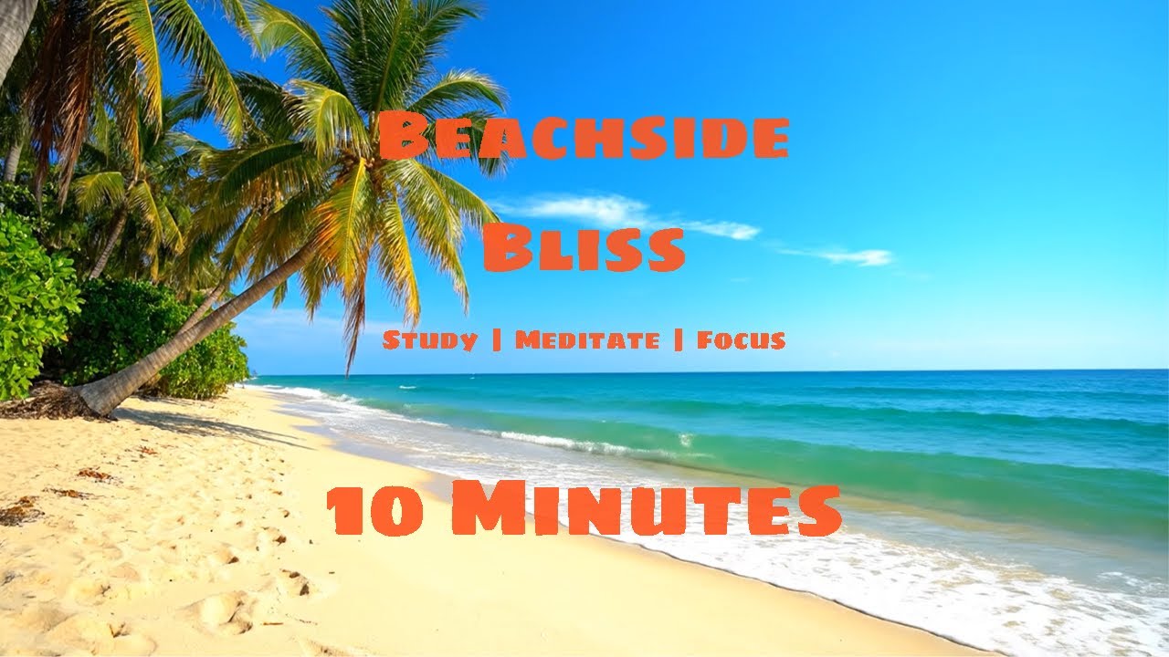 Peaceful Tropical Beach Ambience 🌊 Gentle Waves & Ocean Sounds (10 Minutes)
