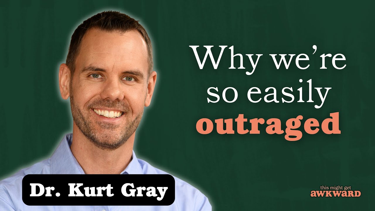 The Psychology of Outrage: Dr. Kurt Gray on Finding Common Ground