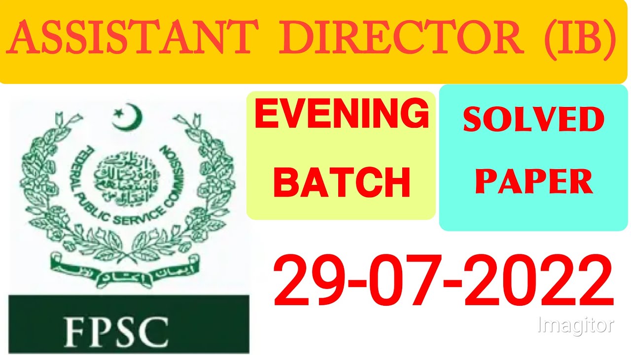 ASSISTANT DIRECTOR (IB)  29-07-2022 || EVENING BATCH