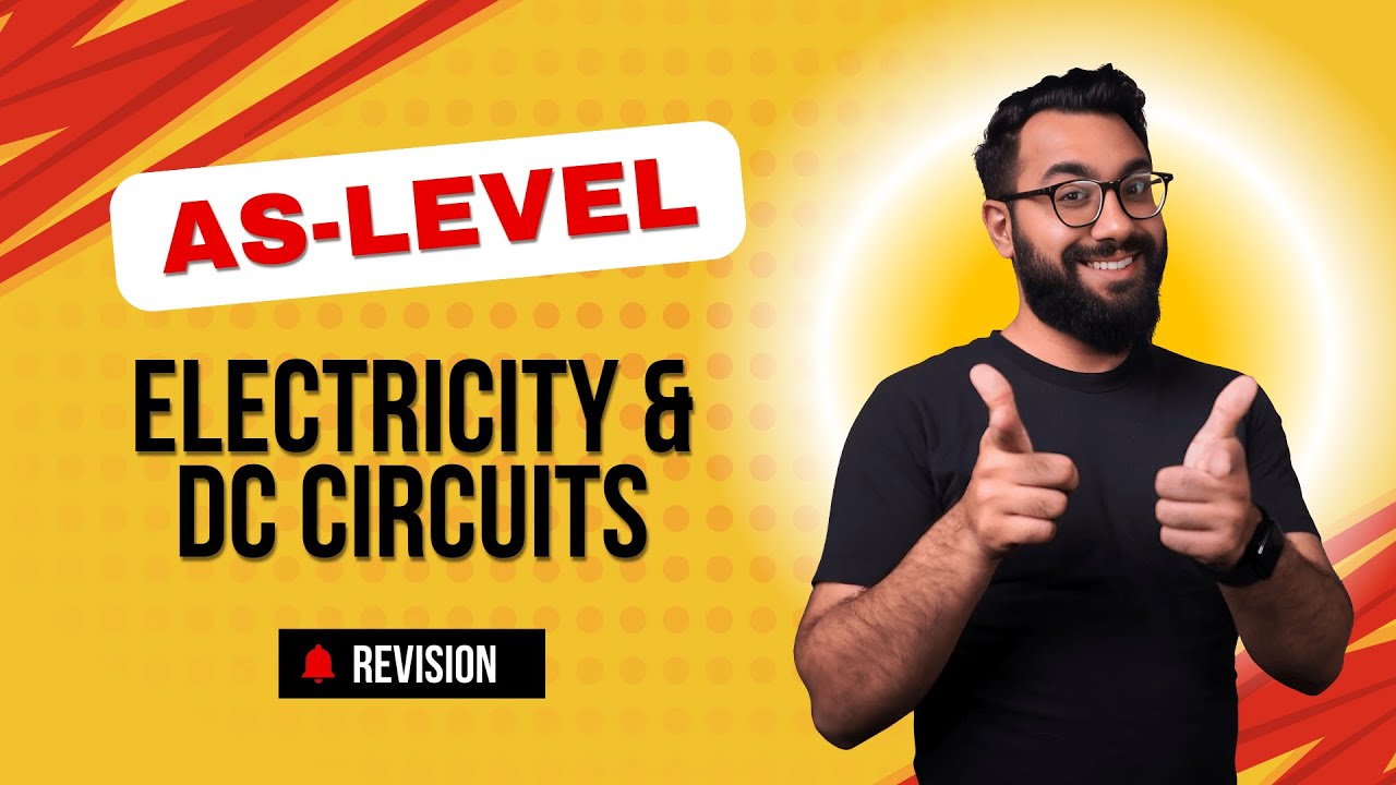 Electricity and DC circuits | AS level Physics | Revision